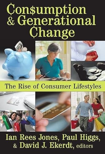 Imagen de archivo de Consumption and Generational Change: The Rise of Consumer Lifestyles a la venta por Revaluation Books