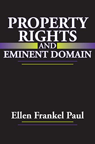 Property Rights and Eminent Domain (9781412808675) by Paul, Ellen Frankel