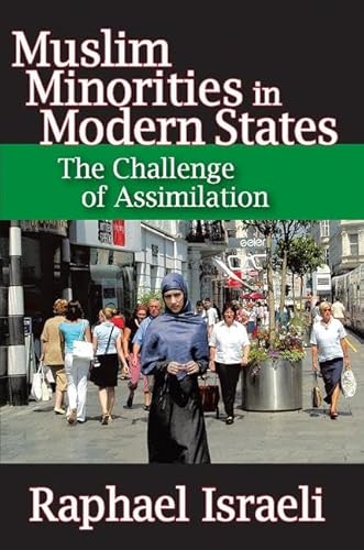 Stock image for Muslim Minorities in Modern States: The Challenge of Assimilation for sale by Wonder Book