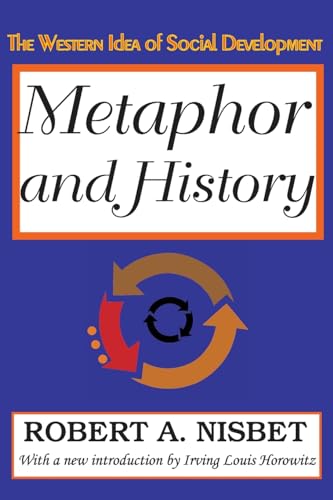 Imagen de archivo de Metaphor and History: The Western Idea of Social Development a la venta por Blackwell's