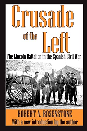 Beispielbild fr Crusade of the Left : The Lincoln Battalion in the Spanish Civil War zum Verkauf von Blackwell's