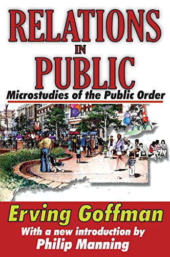 Stock image for Relations in Public: Microstudies of the Public Order for sale by ThriftBooks-Atlanta