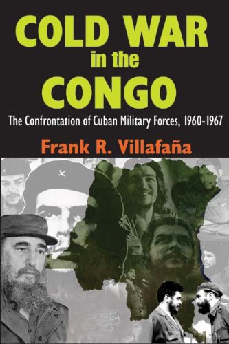 9781412810074: Cold War in the Congo: The Confrontation of Cuban Military Forces, 1960-1967