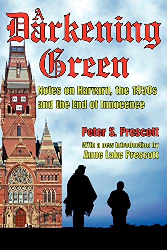 Beispielbild fr A Darkening Green : Notes on Harvard, the 1950s, and the End of Innocence zum Verkauf von Blackwell's