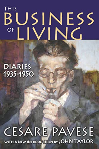 This Business of Living: Diaries 1935-1950 (9781412810197) by Pavese, Cesare
