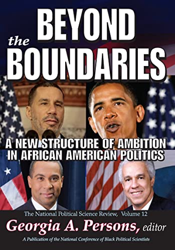 Stock image for Beyond the Boundaries: A New Structure of Ambition in African American Politics (National Political Science Review) for sale by Chiron Media