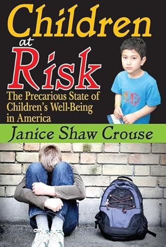 Beispielbild fr Children at Risk : The Precarious State of Children's Well-Being in America zum Verkauf von Better World Books