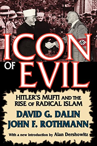 9781412810777: Icon of Evil: Hitler's Mufti and the Rise of Radical Islam