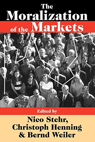 Imagen de archivo de The Moralization of the Markets a la venta por Blackwell's