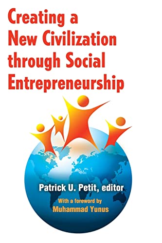 Stock image for Creating a New Civilization Through Social Entrepreneurship for sale by Better World Books