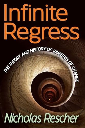 9781412810968: Infinite Regress: The Theory and History of Varieties of Change
