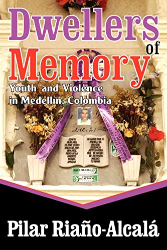 9781412811071: Dwellers of Memory: Youth and Violence in Medellin, Colombia (Memory and Narrative)