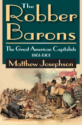 9781412811255: The Robber Barons: The Great American Capitalists 1861-1901