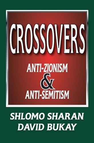 Beispielbild fr Crossovers: Anti-Zionism and Anti-Semitism zum Verkauf von Midtown Scholar Bookstore