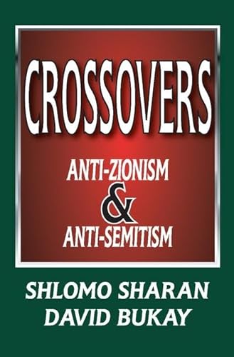 Stock image for Crossovers: Anti-Zionism and Anti-Semitism for sale by Midtown Scholar Bookstore