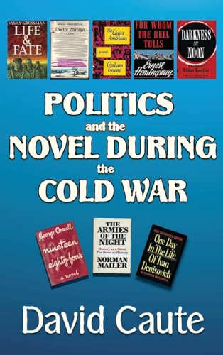 Stock image for Politics and the Novel During the Cold War for sale by Chiron Media