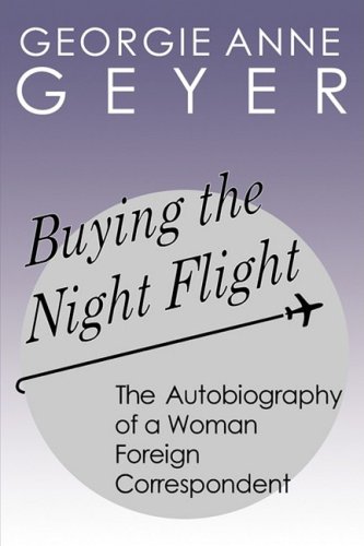 Imagen de archivo de Buying the Night Flight Geyer, Georgie Anne a la venta por Aragon Books Canada