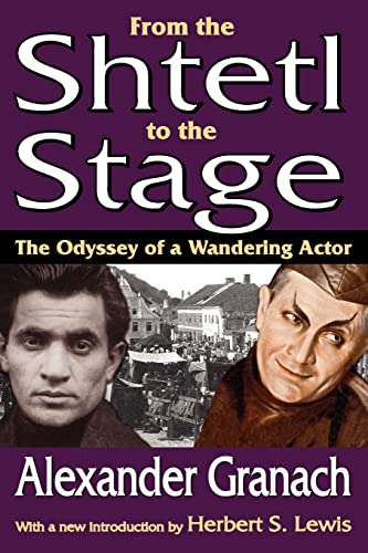 Stock image for From the Shtetl to the Stage: The Odyssey of a Wandering Actor for sale by Blackwell's