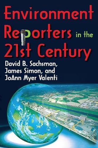 Environment Reporters in the 21st Century (9781412814157) by Valenti, JoAnn Myer