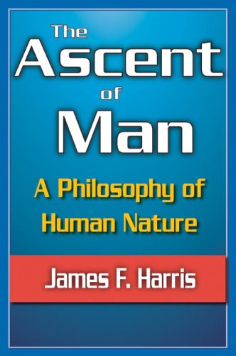 9781412814218: The Ascent of Man: a Philosophy of Human Nature