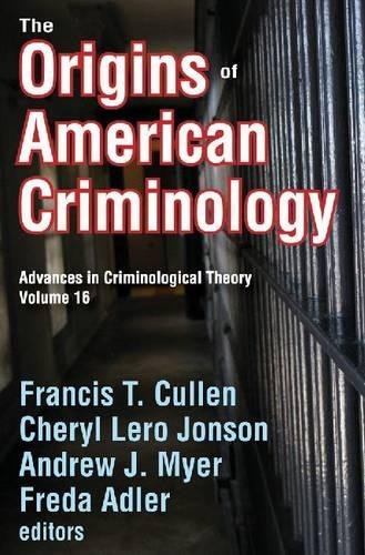 Beispielbild fr The Origins of American Criminology: Advances in Criminological Theory zum Verkauf von cornacres