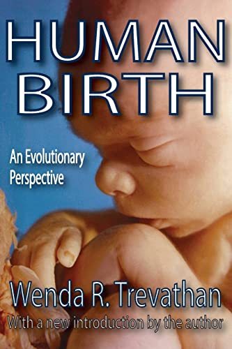 Human Birth: An Evolutionary Perspective (9781412815024) by Trevathan, Wenda R.