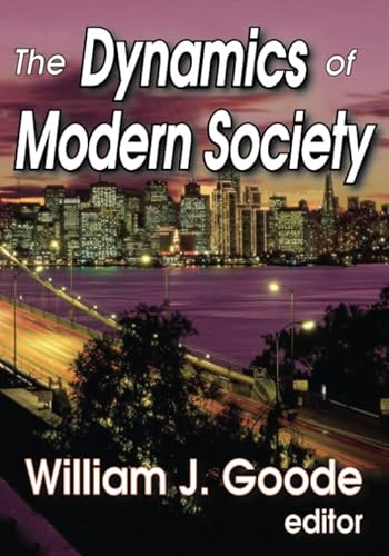 Beispielbild fr The Dynamics of Modern Society zum Verkauf von Blackwell's