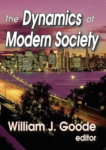 Stock image for The Dynamics of Modern Society for sale by Blackwell's