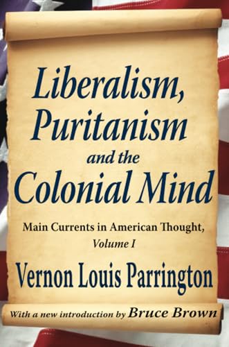 Beispielbild fr Liberalism, Puritanism and the Colonial Mind zum Verkauf von Blackwell's