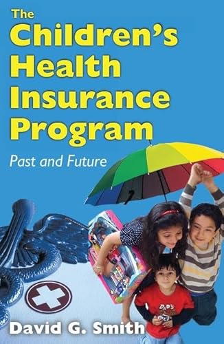 Stock image for The Children's Health Insurance Program. Past and Future for sale by Literary Cat Books