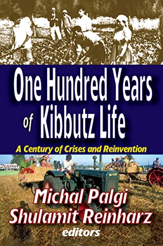 Imagen de archivo de One Hundred Years of Kibbutz Life: A Century of Crises and Reinvention a la venta por More Than Words