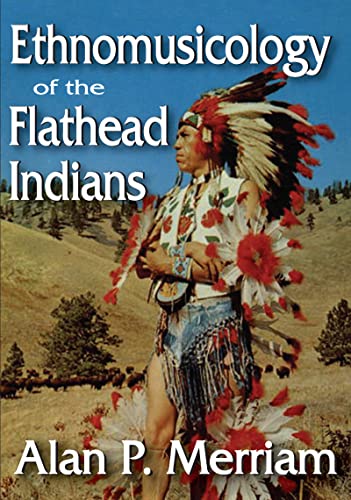 9781412842440: Ethnomusicology of the Flathead Indians