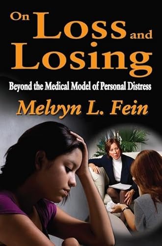 9781412842501: On Loss and Losing: Beyond the Medical Model of Personal Distress