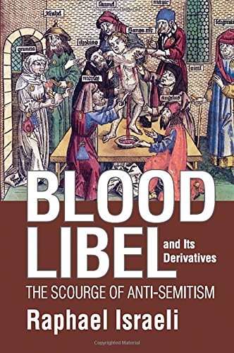 9781412842716: Blood Libel and Its Derivatives: The Scourge of Anti-Semitism