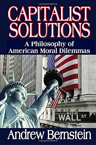 Imagen de archivo de Capitalist Solutions: A Philosophy of American Moral Dilemmas a la venta por SecondSale