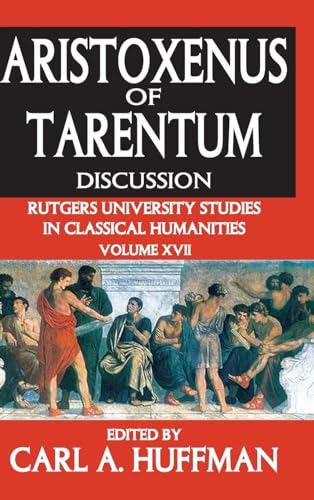 Beispielbild fr Aristoxenus of Tarentum: Texts and Discussion (Rutgers University Studies in Classical Humanities) zum Verkauf von Chiron Media