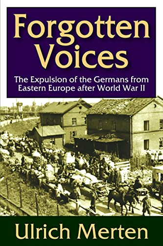 9781412843027: Forgotten Voices: The Expulsion of the German from Eastern Europe After World War II