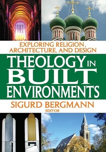 9781412845809: Theology in Built Environments: Exploring Religion, Architecture and Design