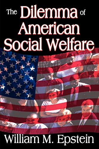 Beispielbild fr The Dilemma of American Social Welfare zum Verkauf von Blackwell's