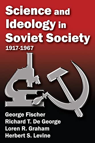 Beispielbild fr Science and Ideology in Soviet Society: 1917-1967 zum Verkauf von Books From California