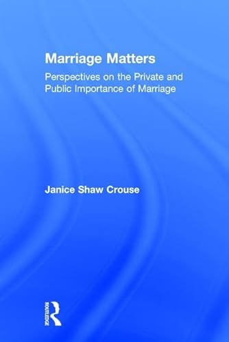 Stock image for Marriage Matters: Perspectives on the Private and Public Importance of Marriage for sale by Chiron Media