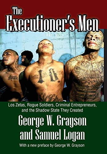 Imagen de archivo de The Executioner's Men: Los Zetas, Rogue Soldiers, Criminal Entrepreneurs, and the Shadow State They Created a la venta por WorldofBooks