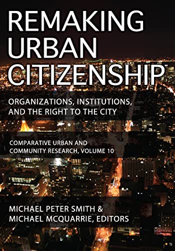 Stock image for Remaking Urban Citizenship: Organizations, Institutions, and the Right to the City: Vol 10 for sale by Revaluation Books