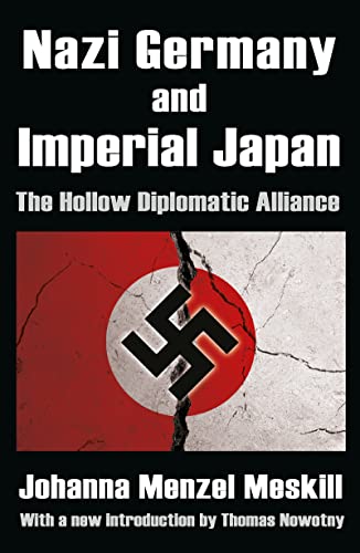 9781412846196: Nazi Germany and Imperial Japan: The Hollow Diplomatic Alliance