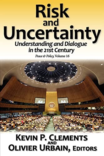 Beispielbild fr Risk and Uncertainty: Understanding and Dialogue in the 21st Century (Peace and Policy) zum Verkauf von Books From California