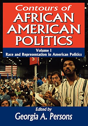 9781412847759: Contours of African American Politics: Volume 1, Race and Representation in American Politics
