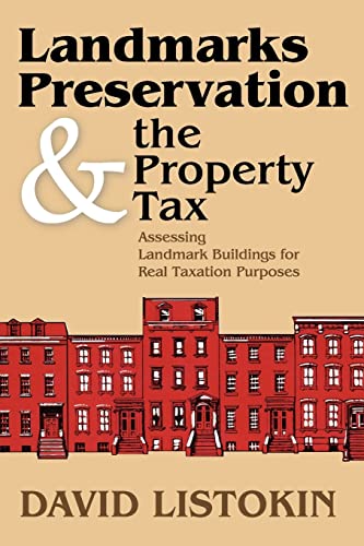 Stock image for Landmarks Preservation and the Property Tax : Assessing Landmark Buildings for Real Taxation Purposes for sale by Blackwell's
