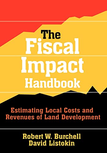 9781412848602: The Fiscal Impact Handbook: Estimating Local Costs and Revenues of Land Development