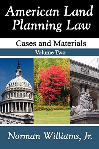 Beispielbild fr American Land Planning Law: Case and Materials, Volume 2 zum Verkauf von Blackwell's