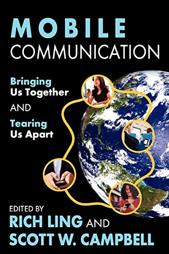 9781412849555: Mobile Communication: Bringing Us Together and Tearing Us Apart
